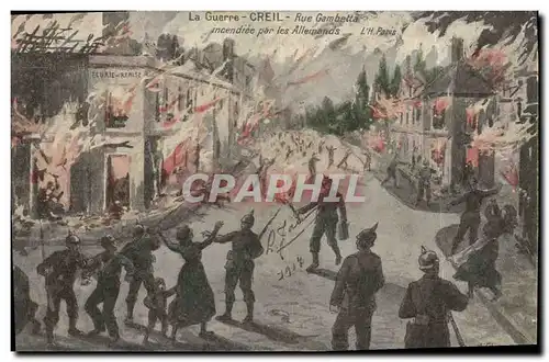 Ansichtskarte AK Fantaisie Illustrateur Militaria La guerre Creil Rue Gambetta incendiee par les Allemands