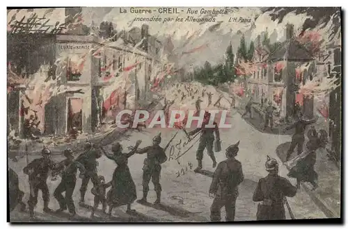 Cartes postales Fantaisie Illustrateur Militaria La guerre Creil Rue Gambetta incendiee par les Allemands