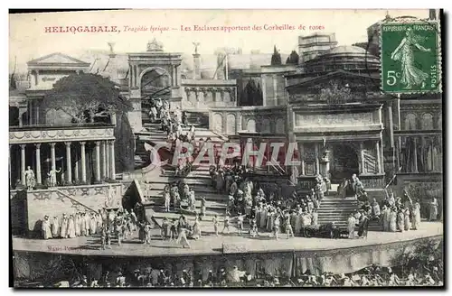 Cartes postales Theatre Heliogabale Tragedie lyrique Les esclaves apportent des corbeilles de roses
