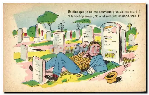 Cartes postales Fantaisie Illustrateur Homme Et dire que je ne me souviens plus de ma mort !