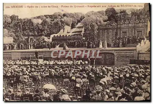 Cartes postales Theatre Armide Opera en 5 actes de Gluck Poeme de Quinault Arenes de Beziers 1904