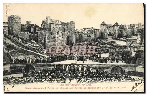 Cartes postales Theatre Les heretiques Grand opera en 3 actes represente aux arenes de Beziers
