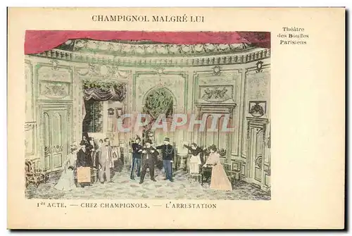 Ansichtskarte AK Theatre des Bouffes Parisiens Champignol malgre lui Chez Champignols L&#39arrestation