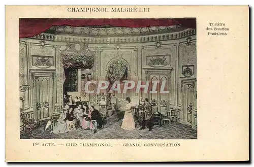 Ansichtskarte AK Theatre des Bouffes Parisiens Champignol malgre lui Chez Champignol Grande conversation