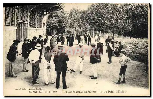 Cartes postales Petanque Lamalou les Bains Un jeu de boules au marche Un point difficile TOP