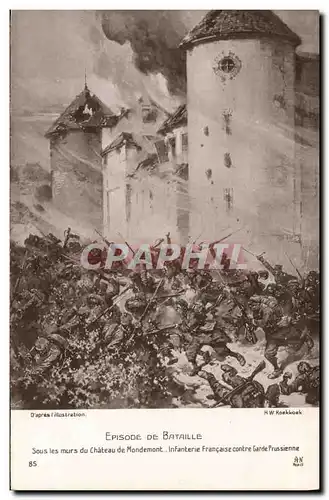 Cartes postales Militaria Episode de bataille Sous les murs du chateau de Mondemont Infanterie francaise contre
