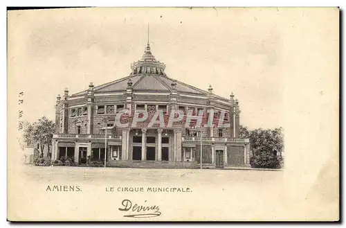 Cartes postales Cirque Amiens Le cirque municipale