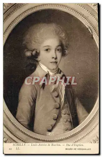 Cartes postales Schilly Louis Antoine de Bourbon Duc d&#39Enghien Musee de Versailles