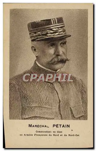 Ansichtskarte AK Militaria Marechal Petain Commandant en chef des Armees Francaises du Nord et du Nord Est