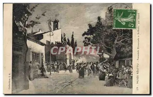 Cartes postales Folklore Musee Reattu Farandole Provencale a St Remy par Isnard