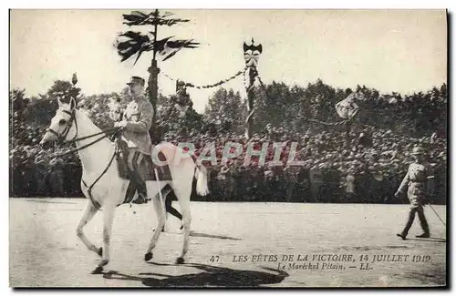 Cartes postales Militaria Les Fetes de la Victoire 14 Juillet 1919 Le Marechal Petain