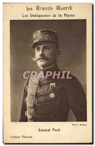 Ansichtskarte AK Militaria General Foch Les vainqueurs de la Marne