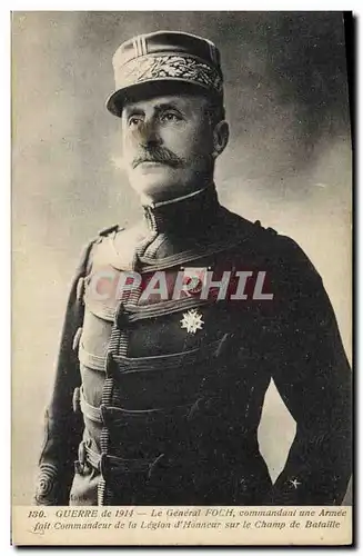 Cartes postales Militaria Le General Foch commandant une armee