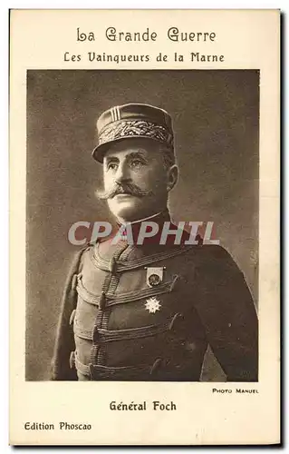 Ansichtskarte AK Militaria General Foch Les vainqueurs de la Marne