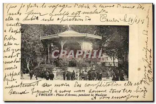 Ansichtskarte AK Toulon Place d&#39armes pendant la musique