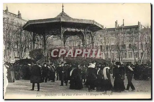 Ansichtskarte AK Toulon Place d&#39armes Kiosque de musique