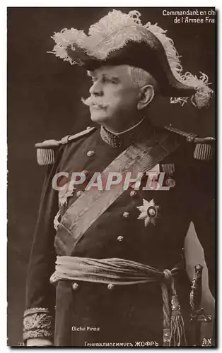 Cartes postales Militaria Generalissime Joffre Commandant en chef de l&#39armee francaise