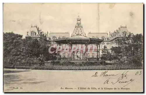 Cartes postales Le Havre L&#39hotel de ville et le Kiosque de la musique