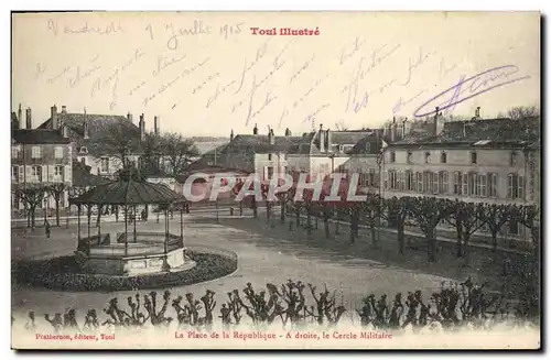 Cartes postales Kiosque Toul La place de la Republique A droite le Cercle Militaire