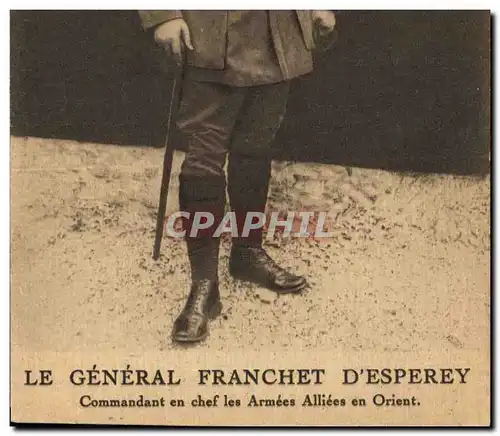 Ansichtskarte AK Militaria General Franchet d&#39Esperey Commandant en Chef des Armees Alliees en Orient