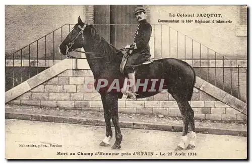 Cartes postales Militaria Colonel Jacquot Commandant le 166eme regiment d&#39infanterie Mort au champ d&#39honne
