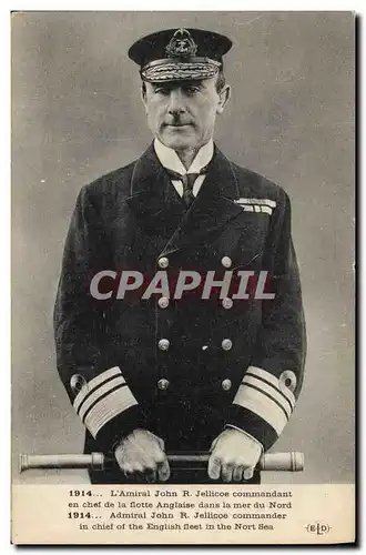 Cartes postales Militaria L&#39Amiral John R Jellicoe commandant en chef de la flotte anglaise dans la mer du No