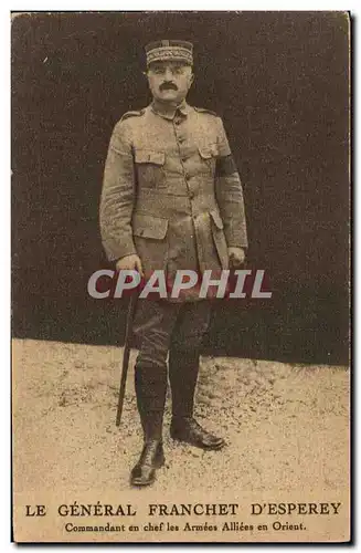 Cartes postales Militaria Le General Franchet d&#39Esperey Commandant en chef des Armees Allies en Orient