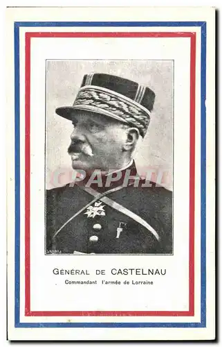 Ansichtskarte AK Militaria General de Castelnau Commandant l&#39armee de Lorraine