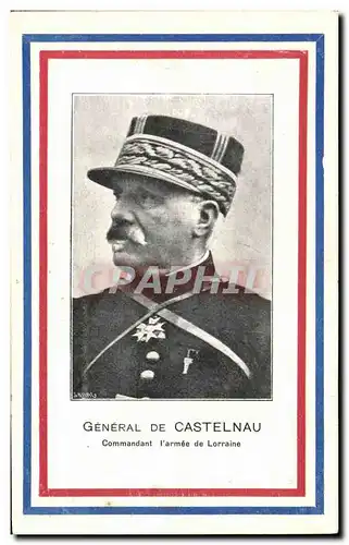 Cartes postales Militaria General de Castelnau Commandant l&#39armee de Lorraine
