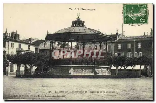 Cartes postales Toul La Place de la Republique et le Kiosque de la musique