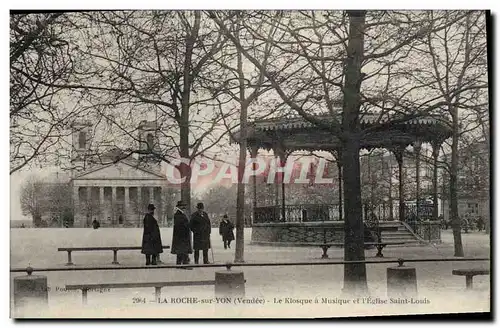 Cartes postales Kiosque a musique et l&#39eglise Saint Louis La Roche sur Yon