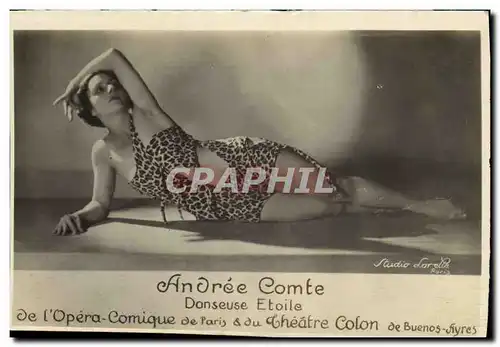 Cartes postales Andree Comte Danseuse Etoile de l&#39Opera Comique de Paris et du theatre Colon de Buenos Ayres