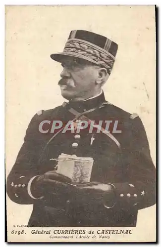 Ansichtskarte AK Militaria General Currieres de Castelnau Commandant l&#39armee de Nancy