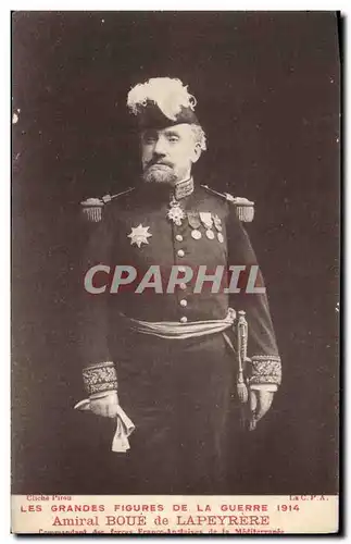 Ansichtskarte AK Militaria Amiral Boue de Lapeyrere Commandant des Forces Franco Anglaises de la Mediterranee