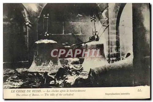 Ansichtskarte AK Cloche Le crime de Reims Les cloches apres le bombardement Militaria