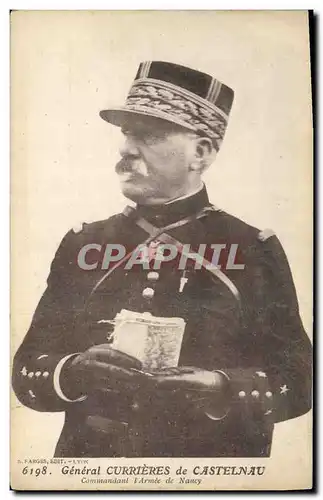 Cartes postales Militaria General Currieres de Castelnau Commandant l&#39armee de Nancy