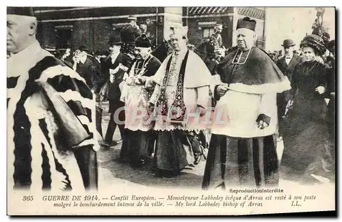 Cartes postales Militaria Conflit europeen Monseigneur Labbedey eveque d&#39Arras est reste a son poste malgre l