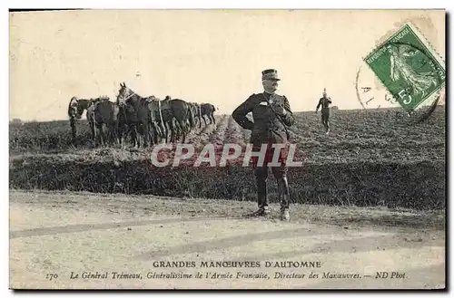 Cartes postales Militaria Grandes manoeuvres d&#39automne Le general Tremeau Generalissime de l&#39armee francai
