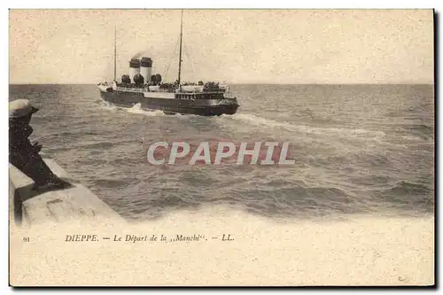 Ansichtskarte AK Bateau Dieppe Le depart de la Manche