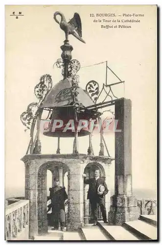 Cartes postales Cloche Bourges Plate forme de la tour de la cathedrale Beffroi et Pelican