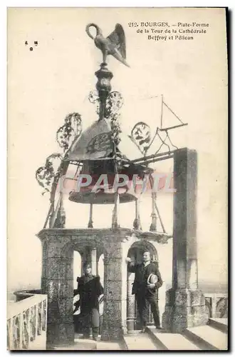 Ansichtskarte AK Cloche Bourges Plate forme de la tour de la cathedrale Beffroi et Pelican