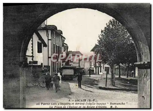 Cartes postales Pierre Loti Ascain Ramuncho La place de l&#39eglise et la route d&#39Olette