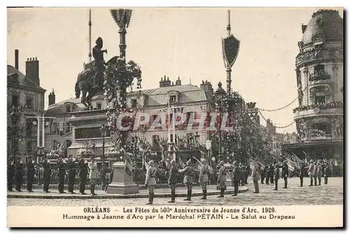 Cartes postales Orleans Les fetes du 500eme anniversaire de Jeanne d&#39Arc Marechal Petain Le salut au drapeau