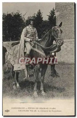 Ansichtskarte AK Compiegne Fetes de Jeanne d&#39Arc Charles VII M le Vicomte de Jumilhac