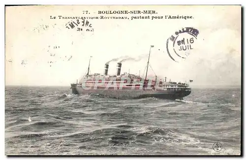 Cartes postales Bateau Paquebot Boulogne sur Mer Le Transatlantique Rotterdam partant pour l'Amerique