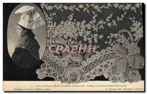 Cartes postales Dentelle Point d'Alencon Ecole dentelliere d'Argentan Coiffe et costume de Basse Normandie