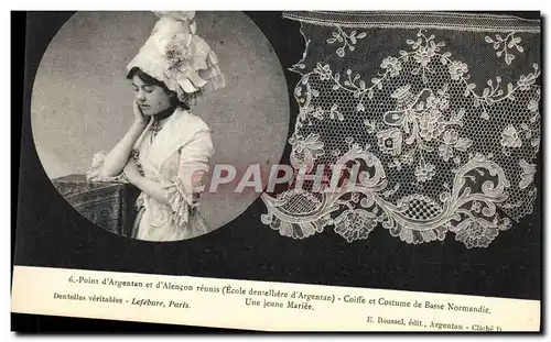 Cartes postales Dentelle Dentelliere Point d'Argentan et d'Alencon reunis Normandie Une jeune mariee Maria