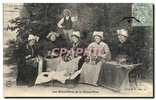 Cartes postales Folklore Dentelle Dentelliere Les dentellieres de la Chaise Dieu