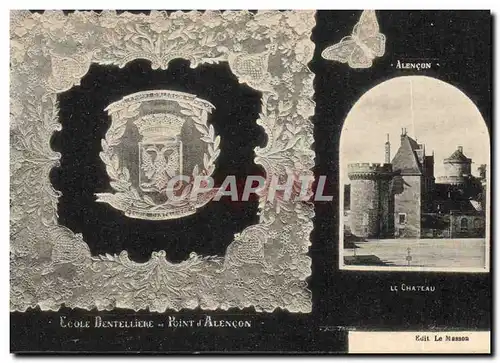 Cartes postales Folklore Dentelle Ecole Dentelliere Point d'Alencon Le chateau