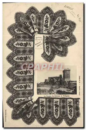 Cartes postales Folklore Dentelle Dentelliere Le donjon du chateau de Polignac Le Puy